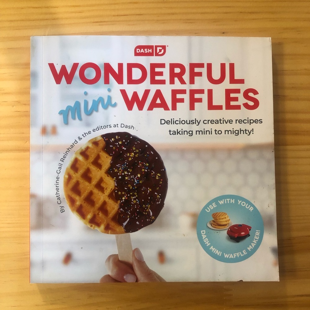 Dash Wonderful Mini Waffles Cook Book 75+ Recipes